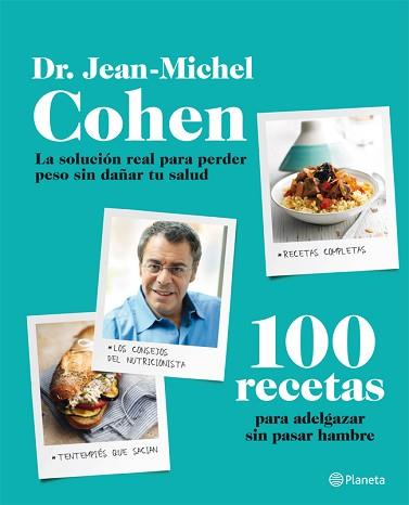 100 RECETAS PARA ADELGAZAR SIN PASAR HAMBRE | 9788408009542 | JEAN-MICHEL COHEN