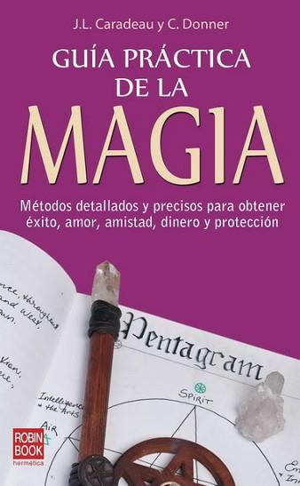 GUIA PRACTICA DE LA MAGIA | 9788479271596 | CARADEAU, J.L.