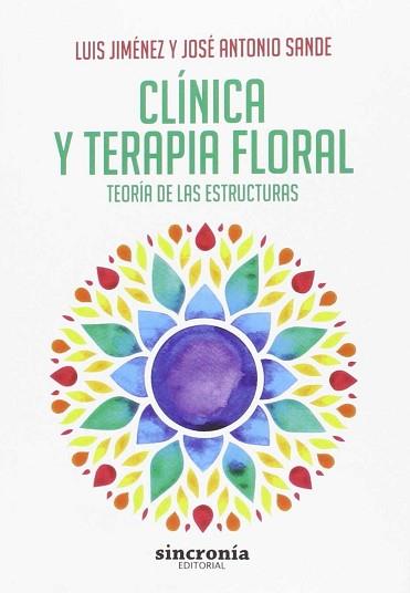 CLÍNICA Y TERAPIA FLORAL | 9788494486968 | JIMÉNEZ GARCÍA, LUIS / SANDE MARTÍNEZ, JOSÉ ANTONIO