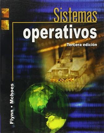 SISTEMAS OPERATIVOS (3 ED.) | 9789706860620 | FLYNN, IDA M.