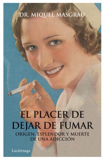 EL PLACER DE DEJAR DE FUMAR | 9788492545520 | MASGRAU, MIQUEL