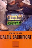 ALFIL SACRIFICAT, L' -PREMI FITER I ROSSELL 2002) | 9788466403054 | CUSSA, JORDI