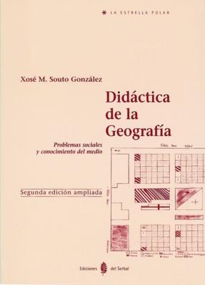 DIDACTICA DE LA GEOGRAFIA | 9788476282205 | SOUTO GONZALEZ, XOSE M.