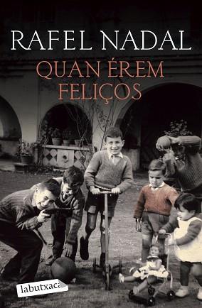 QUAN ÉREM FELIÇOS | 9788418572555 | NADAL, RAFEL