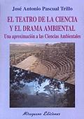 TEATRO DE LA CIENCIA Y EL DRAMA AMBIENTAL, EL | 9788478132140 | PASCUAL TRILLO, JOSE ANTONIO