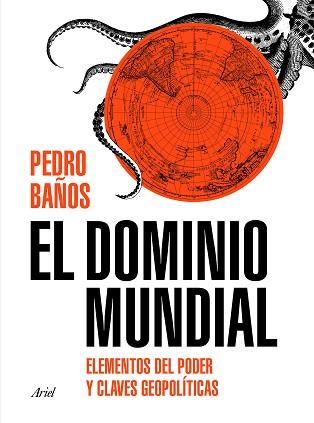 DOMINIO MUNDIAL | 9788434429253 | BAÑOS BAJO, PEDRO