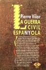 GUERRA CIVIL ESPANYOLA, LA | 9788474232868 | VILAR, PIERRE