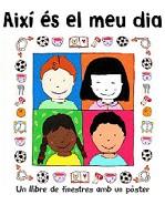 AIXI ES EL MEU DIA ( LLIBRE DE FINESTRES AMB UN POSTER ) | 9788424621445 | KEIKO, JOAN / BIBI, AIXRAF