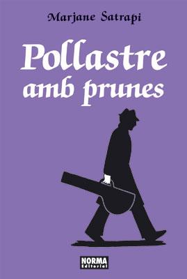 POLLASTRE AMB PRUNES | 9788498479553 | SATRAPI, MARJANE