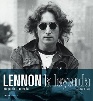 LENNON LA LEYENDA: BIOGRAFIA ILUSTRADA + CD AUDIO | 9788448047825 | HENKE, JAMES