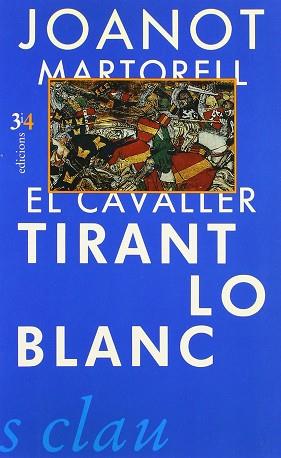 CAVALLER TIRANT LO BLANC, EL | 9788475023182 | MARTORELL, JOANOT