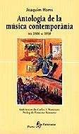 ANTOLOGIA DE LA MUSICA CONTEMPORANIA DEL 1900 AL 1959 | 9788473066471 | HOMS, JOAQUIN