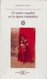 TEATRO ESPAÑOL EN LA EPOCA ROMANTICA, EL | 9788470398889 | CALDERA, ERMANNO