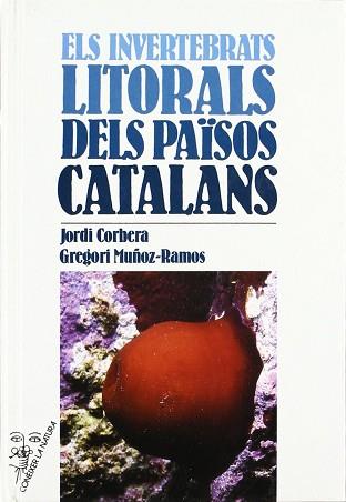 INVERTEBRATS LITORALS DELS PA{SOS CATALANS, ELS | 9788473064415 | CORBERA, JORDI ; MUÑOZ-RAMOS, GREGORI