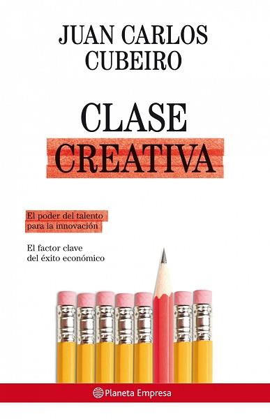 CLASE CREATIVA ( PODER DEL TALENTO PARA LA INNOVACION ) | 9788408081029 | CUBEIRO, JUAN CARLOS