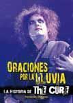 ORACIONES POR LA LLUVIA LA HISTORIA DE THE CURE | 9788493788070 | PAINO, FERNANDO O.