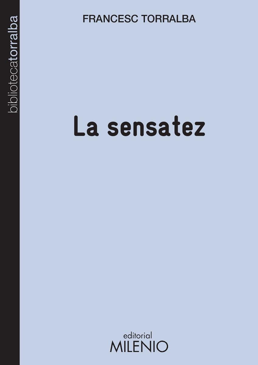 LA SENSATEZ | 9788497436038 | FRANCESC TORRALBA ROSELLÓ