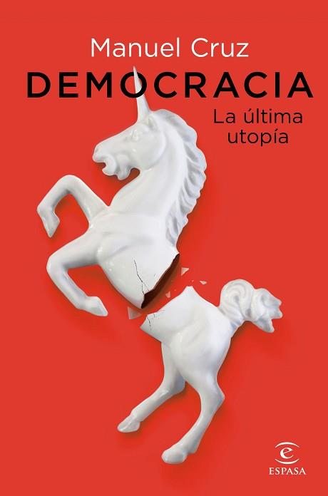 DEMOCRACIA. LA ÚLTIMA UTOPÍA | 9788467063387 | CRUZ, MANUEL