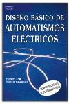 DISEÑO BASICO DE AUTOMATISMOS ELECTRICOS | 9788428321631 | IBAÑEZ CARABANTES, PEDRO ; UBIETO ARTUR,