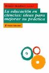 EDUCACION EN CIENCIAS IDEAS PARA MEJORAR SU PRACTICA, LA | 9788449311727 | BENLLOCH, MONTSE (COMP.)