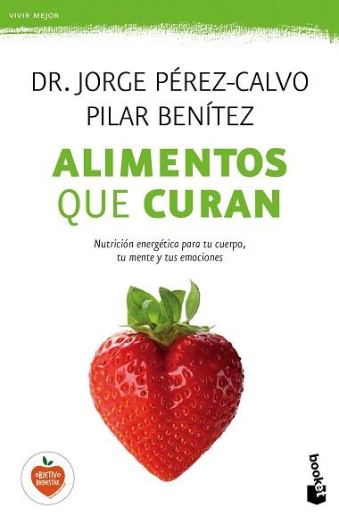 ALIMENTOS QUE CURAN | 9788408149606 | PÉREZ-CALVO, JORGE / BENÍTEZ, PILAR