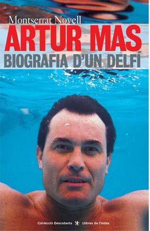 ARTUR MAS BIOGRAFIA D'UN DELFI | 9788495317391 | NOVELL, MONTSERRAT