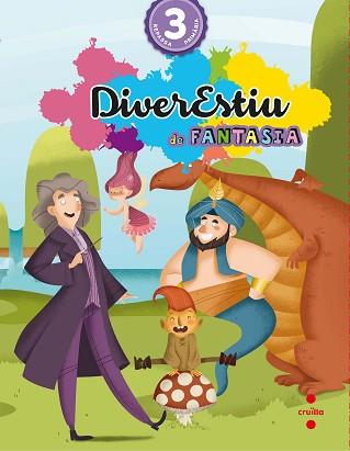 DIVERESTIU DE FANTASIA. 3 PRIMÀRIA | 9788466140959 | CANYELLES ROCA, ANNA / BK PUBLISHING, / MODREGO, ROSA