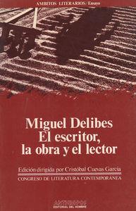 MIGUEL DELIBES EL ESCRITOR LA OBRA Y EL LECTOR | 9788476583647 | VARIS