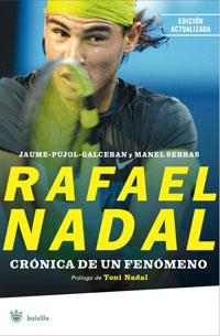 RAFAEL NADAL CRONICA DE UN FENOMENO | 9788498675146 | PUJOL, JAUME / SERRAS, MANEL