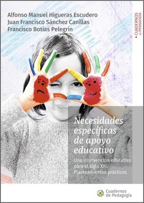 NECESIDADES ESPECÍFICAS DE APOYO EDUCATIVO | 9788499872292 | HIGUERAS ESCUDERO, ALFONSO MANUEL / SÁNCHEZ CANILLAS, JUAN FRANCISCO / BOTÍAS PELEGRÍN, FRANCISCO