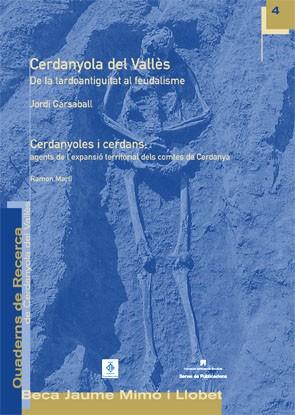 CERDANYOLA DEL VALLES DE LA TARDOANTIGUITAT AL FEUDALISME : | 9788449025365 | GARSABALL I RIVASES, JORDI