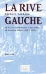 RIVE GAUCHE LA ( ELITE INTELECTUAL Y POLITICA EN FRANCIA ) | 9788483104927 | LOTTMAN, HERBERT