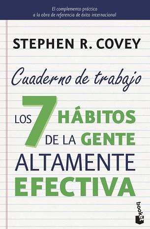 LOS 7 HÁBITOS DE LA GENTE ALTAMENTE EFECTIVA. CUADERNO DE TRABAJO | 9788408149675 | COVEY, STEPHEN R.