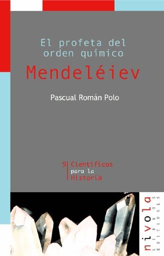 MENDELEIEV EL PROFETA DEL ORDEN QUIMICO | 9788495599292 | ROMAN POLO, PASCUAL