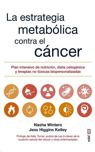 LA ESTRATEGIA METABÓLICA CONTRA EL CÁNCER | 9788441438415 | WINTER, NASHA / HIGGINS KELLEY, JESS