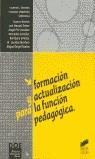 FORMACION Y ACTUALIZACION PARA LA FUNCION PEDAGOGICA | 9788477386384 | FERRERES, VICENTE S.