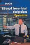 LIBERTAD FRATERNIDAD DESIGUALDAD DERECHAZOS | 9788496840065 | SANCHEZ DRAGO, FERNANDO