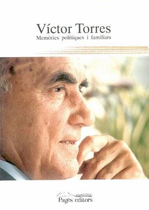 MEMORIES POLITIQUES I FAMILIARS | 9788479351953 | TORRES I PEREÑA, VICTOR