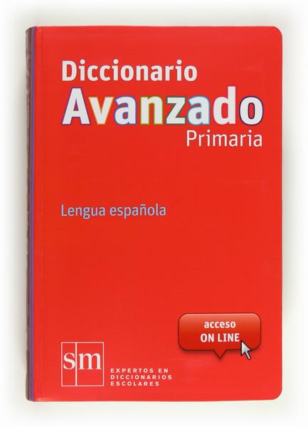 DICC.AVANZADO PRIMARIA 12 | 9788467552423 | EQUIPO EDICIONES SM,