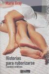 HISTORIAS PARA RUBORIZARSE ( CUENTOS EROTICOS ) | 9788493485092 | GRAY, MARIE