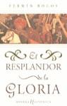 RESPLANDOR DE LA GLORIA, EL | 9788401327841 | BOCOS, FERMIN