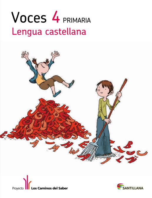 LENGUA VOCES 4 PRIMARIA LOS CAMINOS DEL SABER | 9788468011349 | VARIOS AUTORES