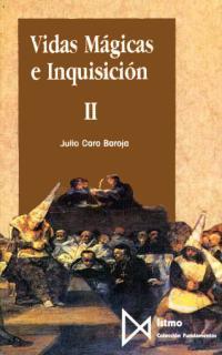 VIDAS MAGICAS E INQUISICION VOL. 2 | 9788470902468 | CARO BAROJA, JULIO