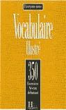 VOCABULAIRE ILUSTRE 350 EXERCICES DEBUTANT ALUMNE | 9782010198618 | VARIS