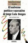 UNIVERSO POETICO Y NARRATIVO DE JORGE LUIS BORGES | 9788420747712 | SANCHEZ FERRER, JOSE LUIS