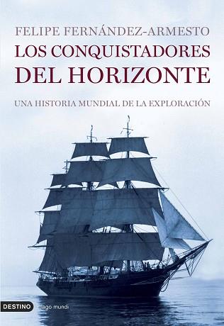 CONQUISTADORES DEL HORIZONTE LOS | 9788423338672 | FERNANDEZ ARMESTO, FELIPE