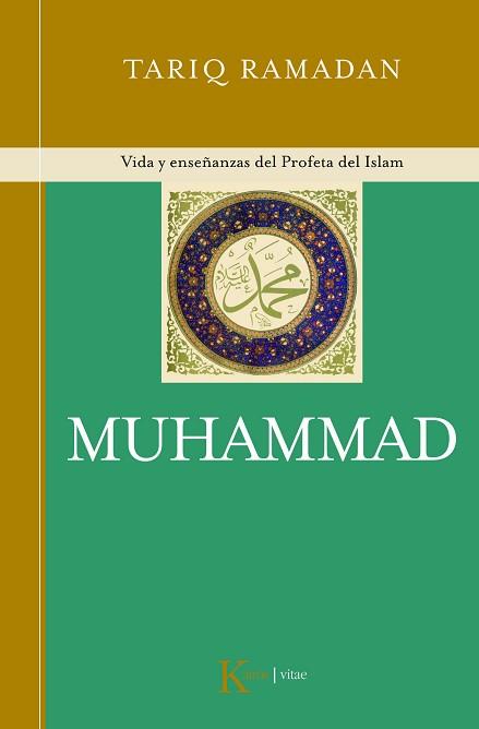 MUHAMMAD ( VIDA Y ENSEÑANZAS DEL PROFETA DEL ISLAM ) | 9788472456952 | RAMADAN, TARIQ