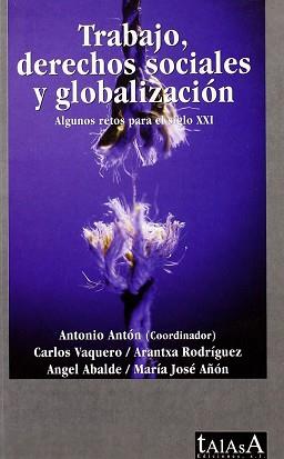 TRABAJO DERECHOS SOCIALES Y GLOBALIZACION | 9788488119858 | ANTON, ANTONIO (COORD.)