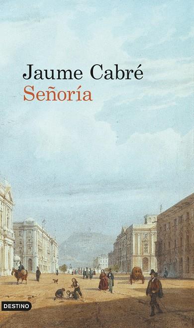 SEÑORÍA | 9788423341351 | JAUME CABRÉ