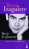 MORIR DE GLAMOUR (BOOKET) | 9788467000979 | IZAGUIRRE, BORIS